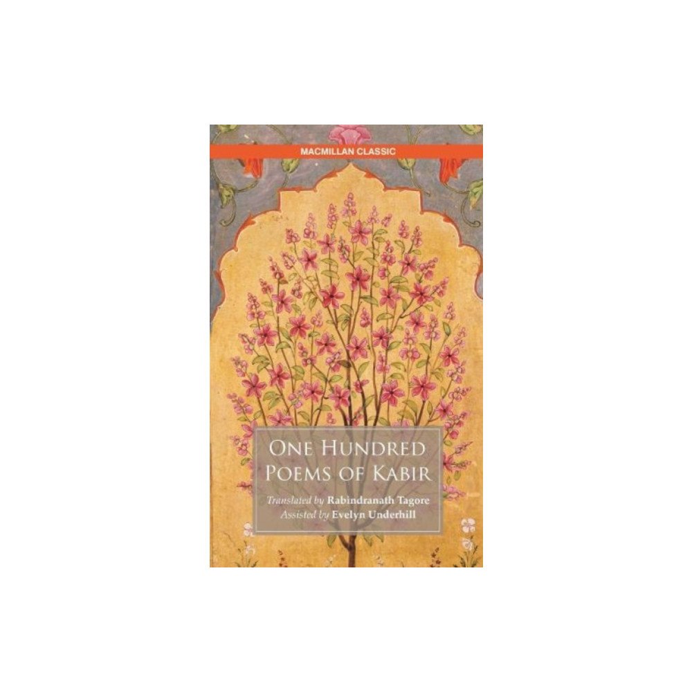 Macmillan One Hundred Poems of Kabir (häftad, eng)