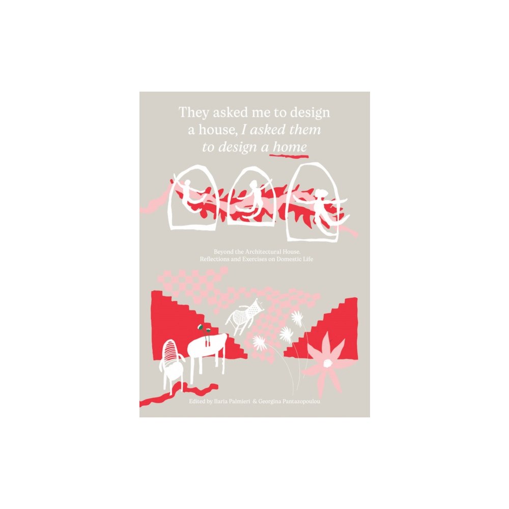 Set Margins' publications They Asked Me to Design a House, I Asked Them to Design a Home (häftad, eng)