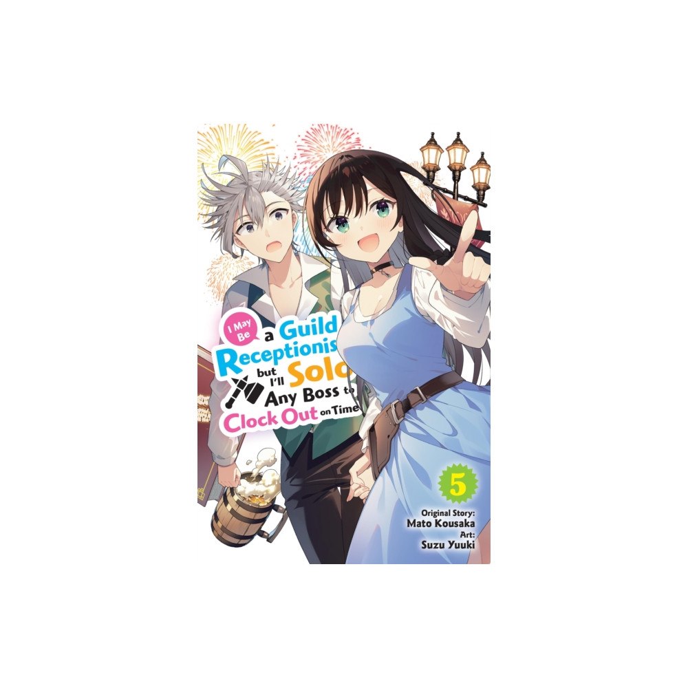 Little, Brown & Company I May Be a Guild Receptionist, but I’ll Solo Any Boss to Clock Out on Time, Vol. 5 (manga) (häftad, eng)