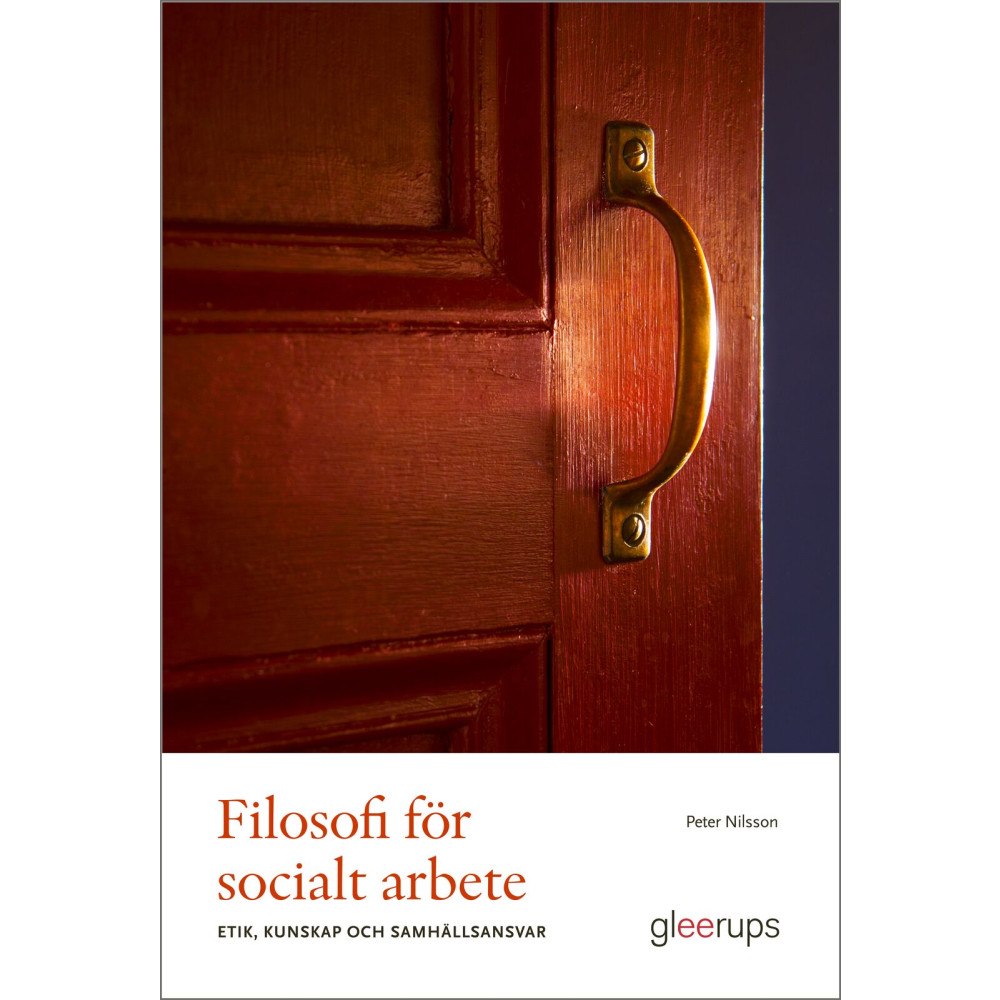 Peter Nilsson Filosofi för socialt arbete : etik, kunskap och samhällsansvar (häftad)