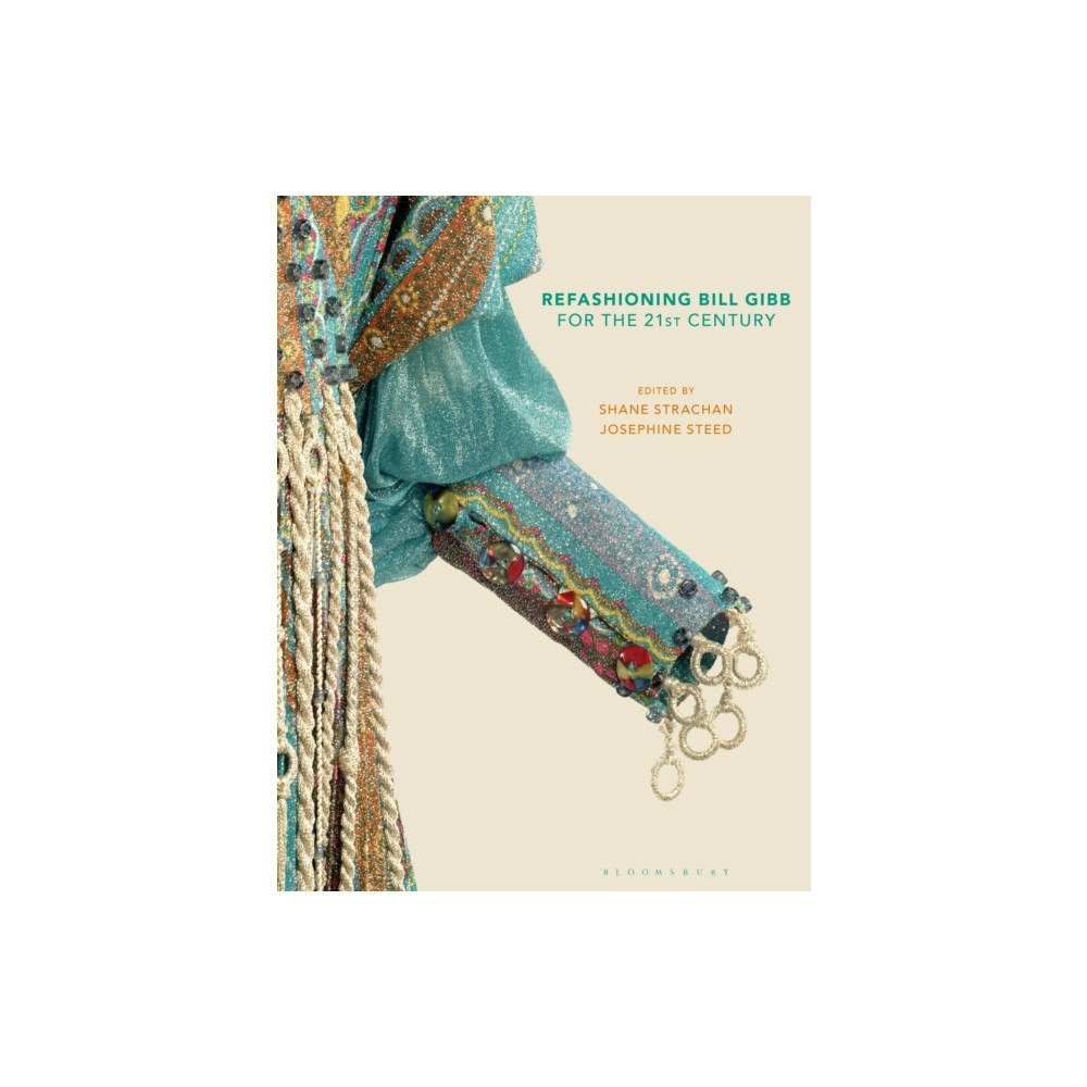 Bloomsbury Publishing PLC Refashioning Bill Gibb for the 21st Century (häftad, eng)