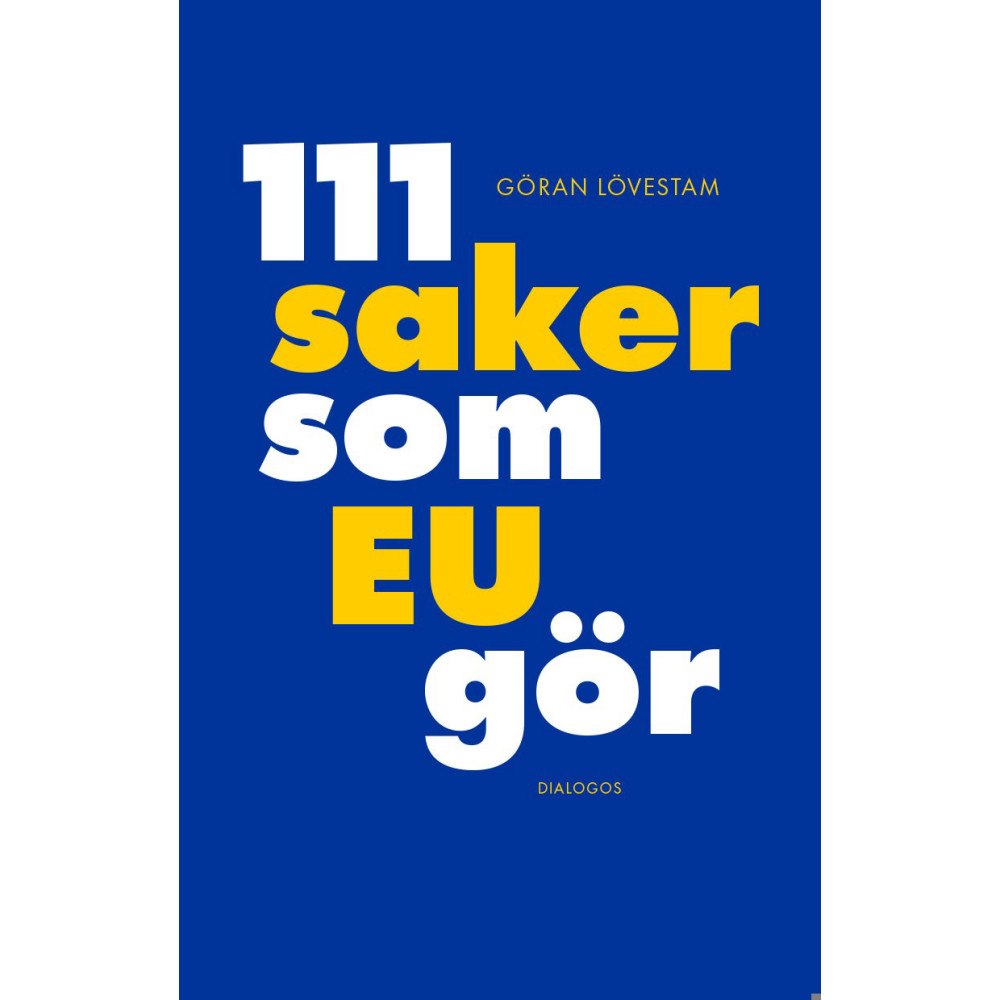 Dialogos Förlag 111 saker som EU gör (bok, danskt band)