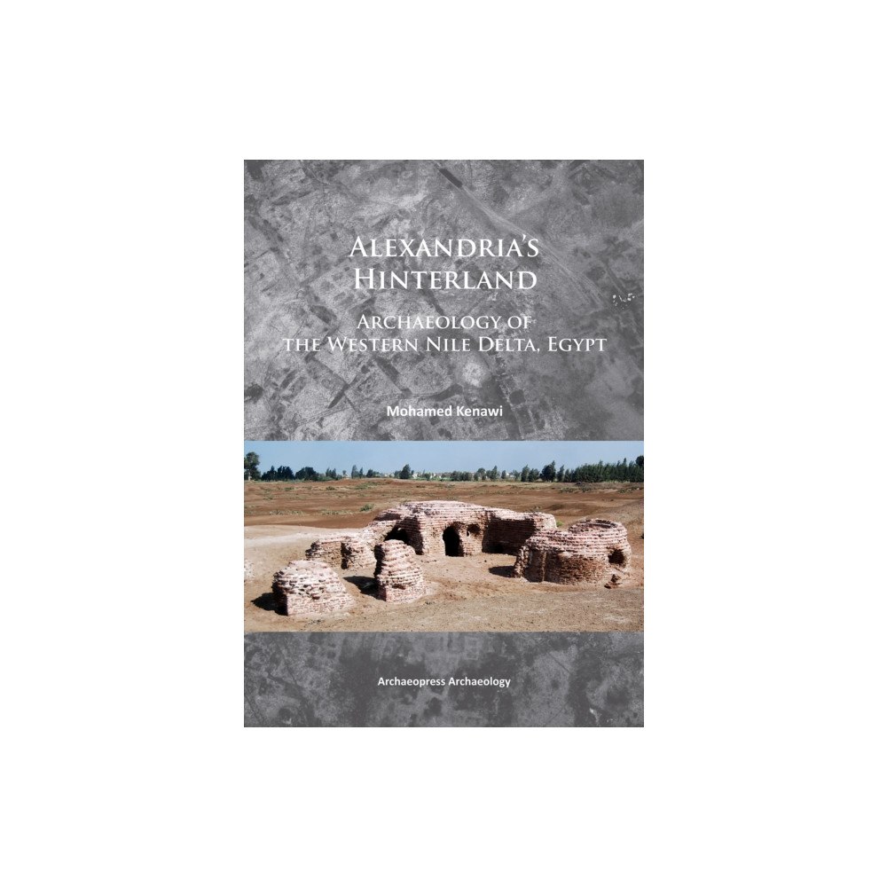 Archaeopress Alexandria’s Hinterland (häftad, eng)