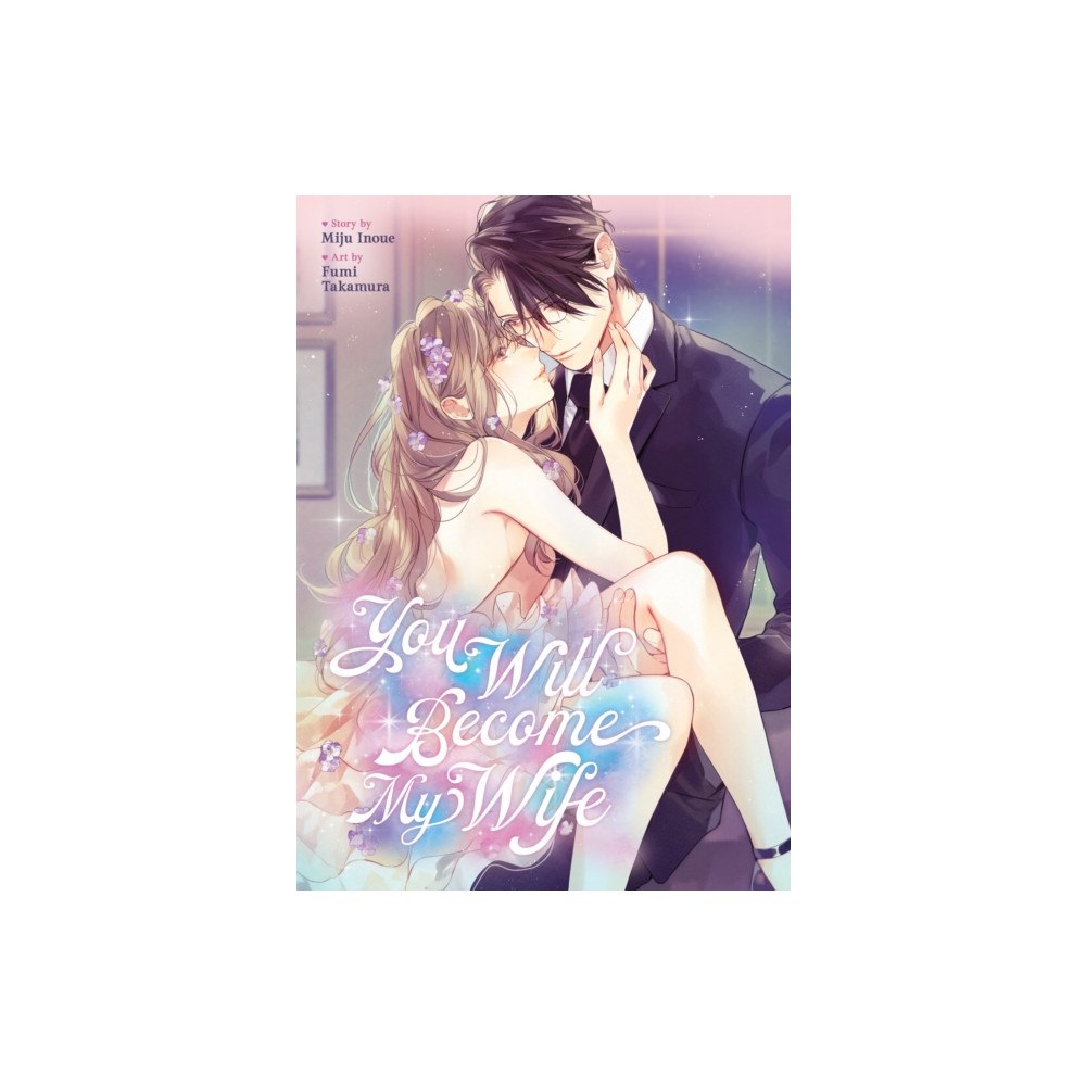 Seven Seas Entertainment, LLC You Will Become My Wife (Manga) (häftad, eng)