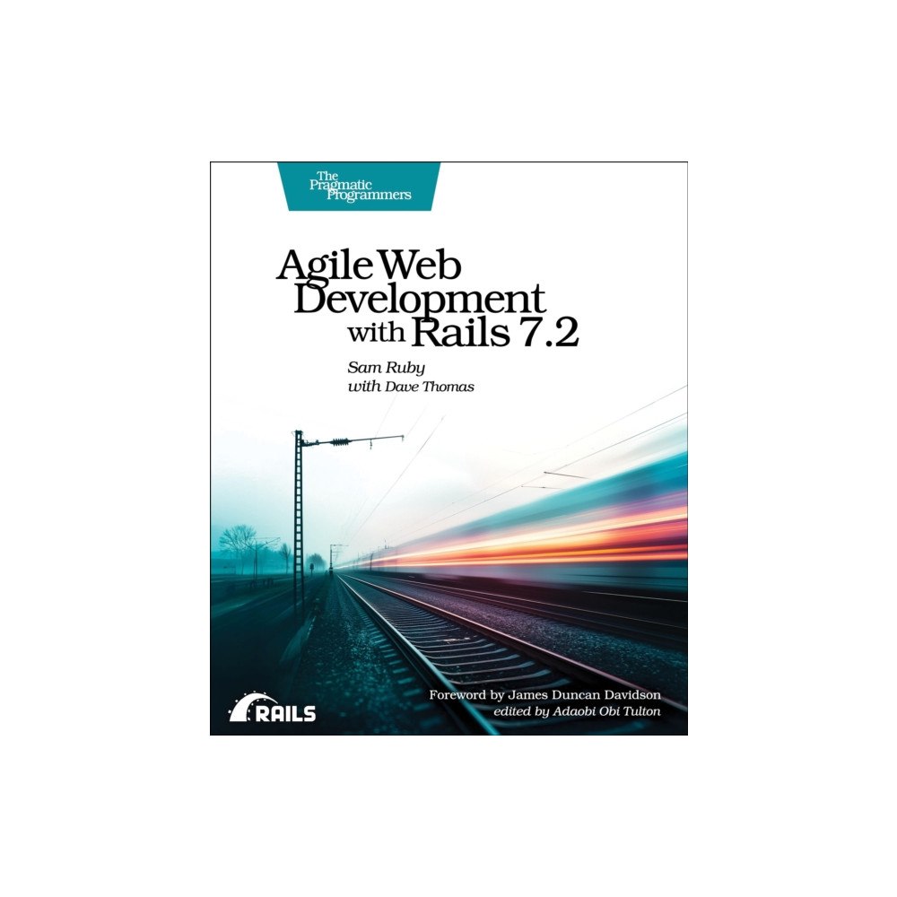 The Pragmatic Programmers Agile Web Development with Rails 7.2 (häftad, eng)