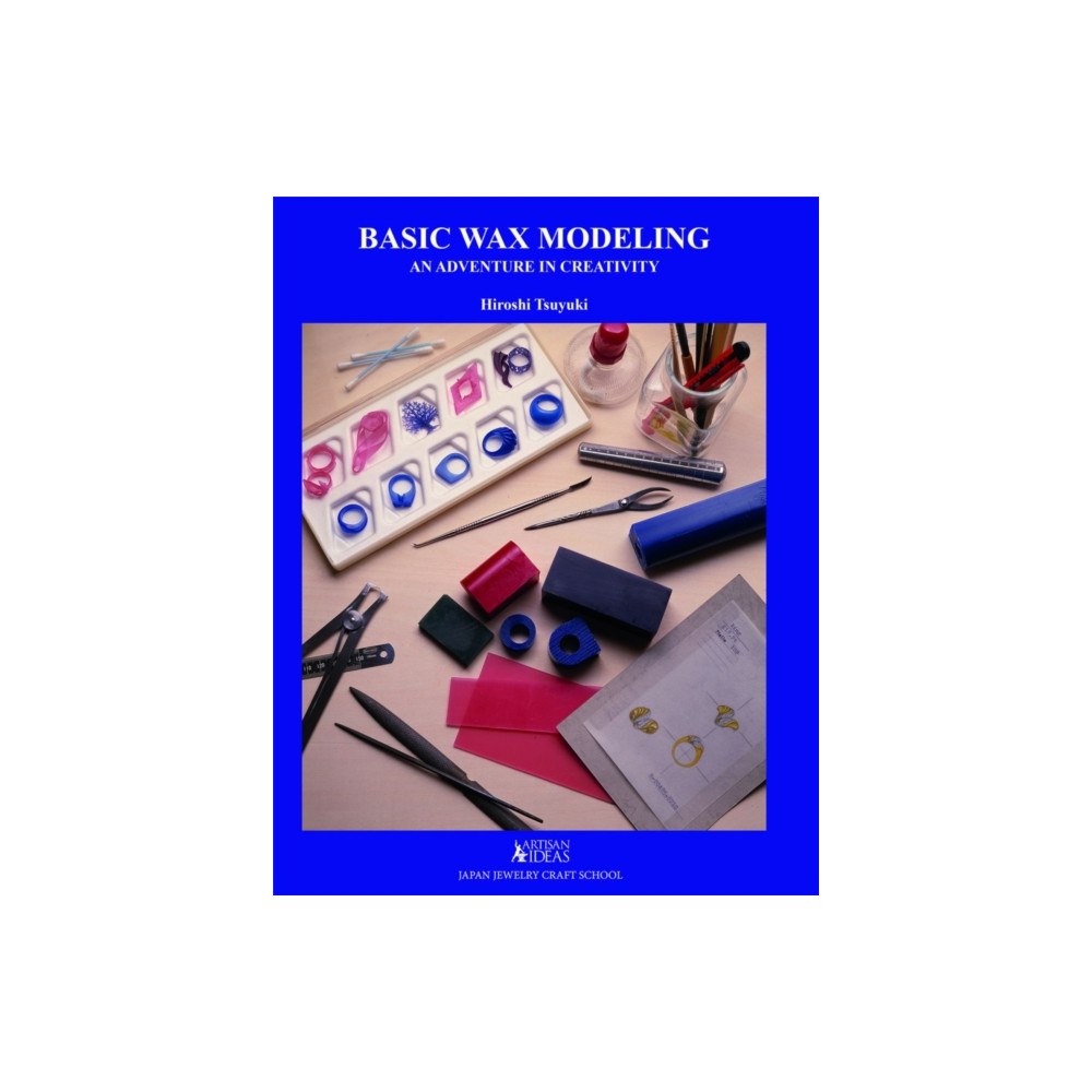 Artisan Ideas Basic Wax Modeling (inbunden, eng)
