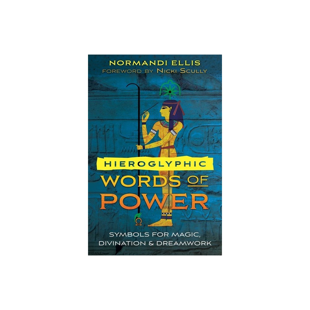 Normandi Ellis Hieroglyphic Words Of Power (häftad, eng)