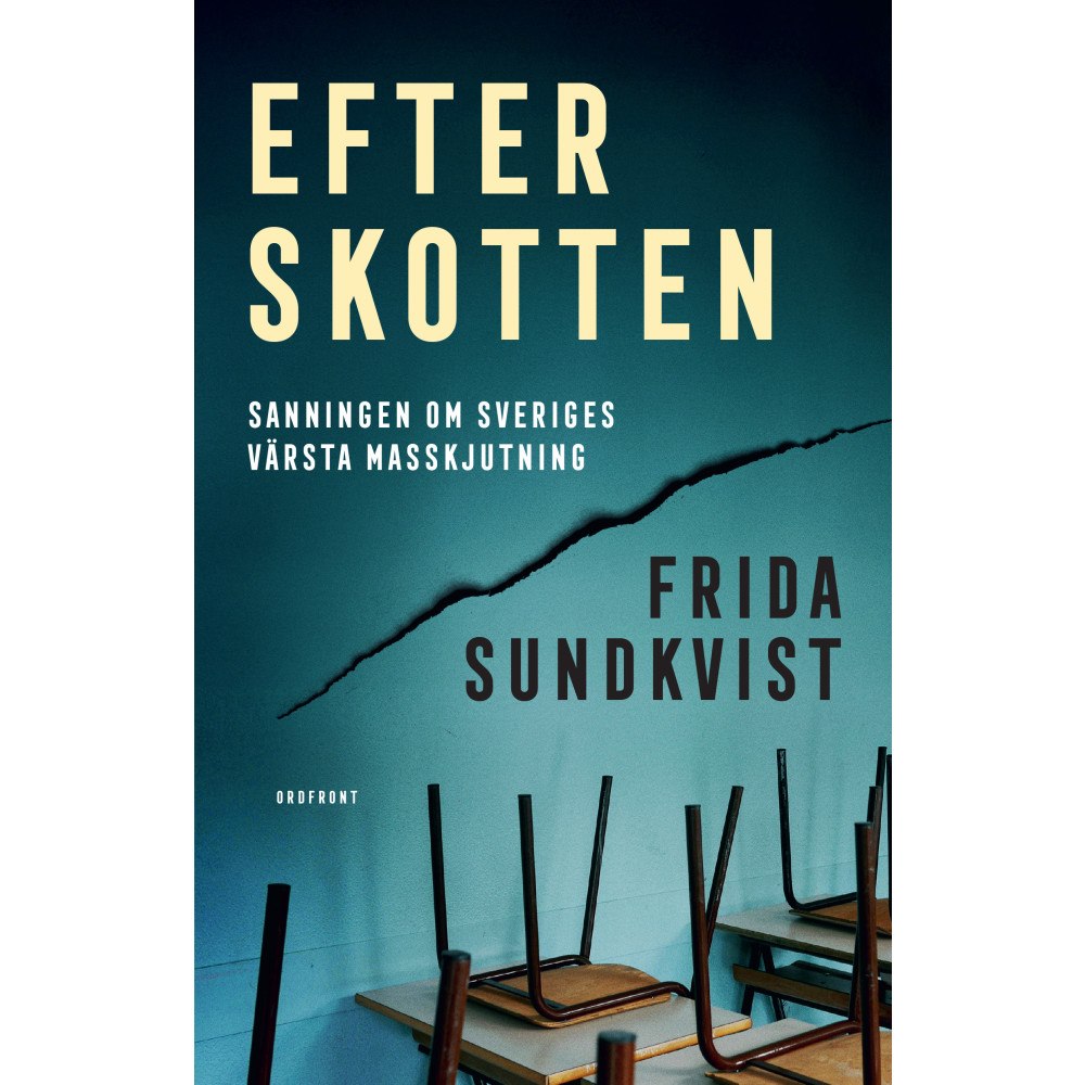 Frida Sundkvist Efter skotten : sanningen om Sveriges värsta masskjutning (inbunden)