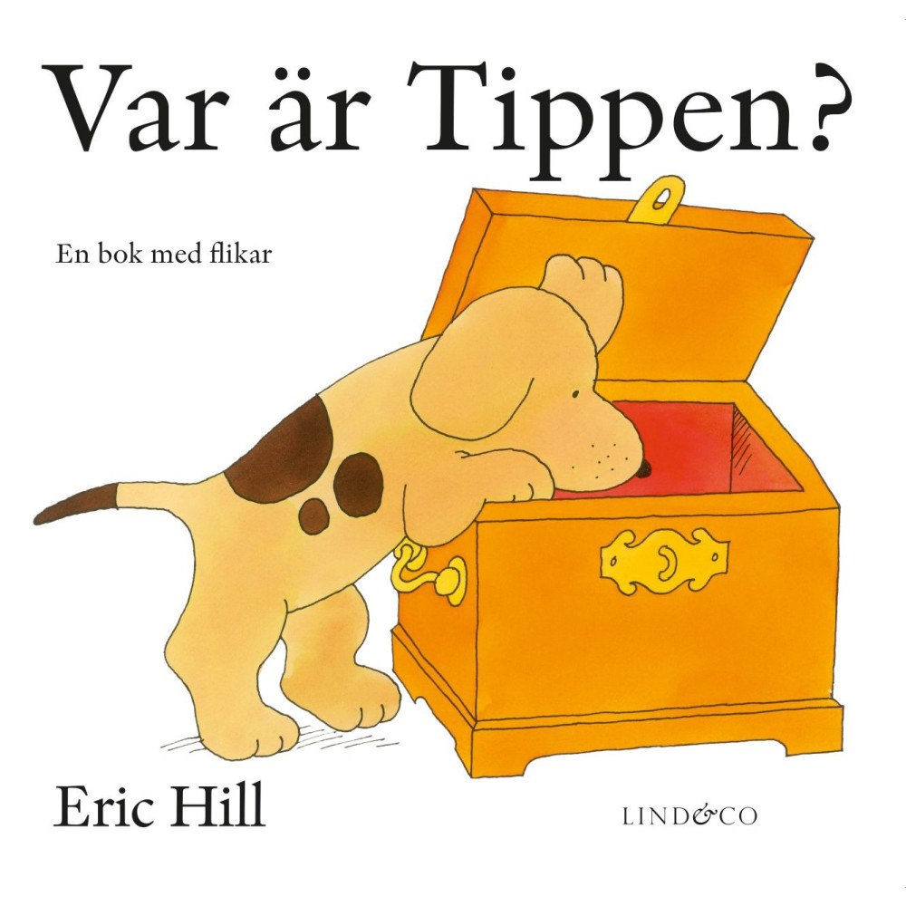 Eric Hill Var är Tippen? : en bok med flikar (inbunden)