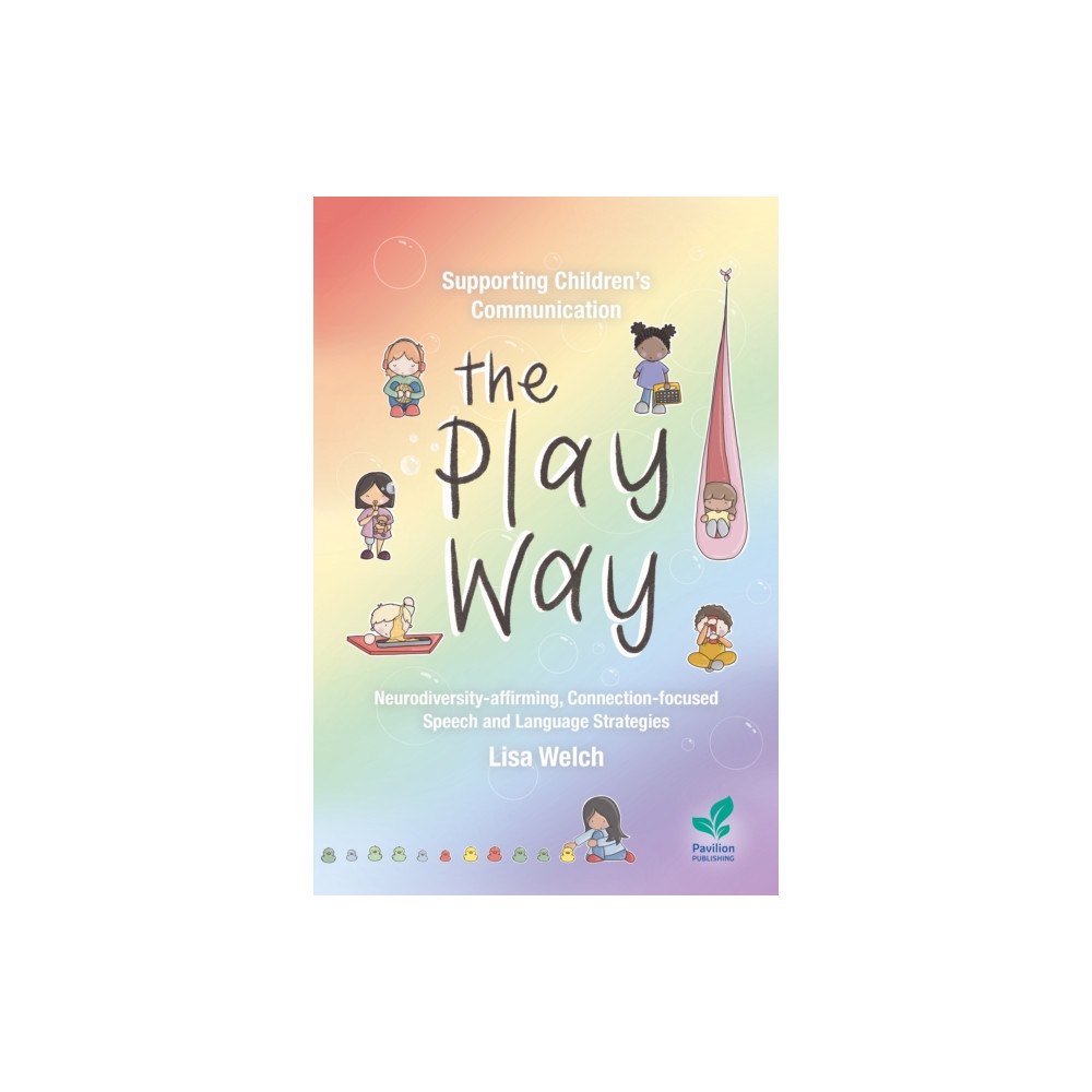 Pavilion Publishing and Media Ltd Supporting Children's Communication The Play Way (häftad, eng)