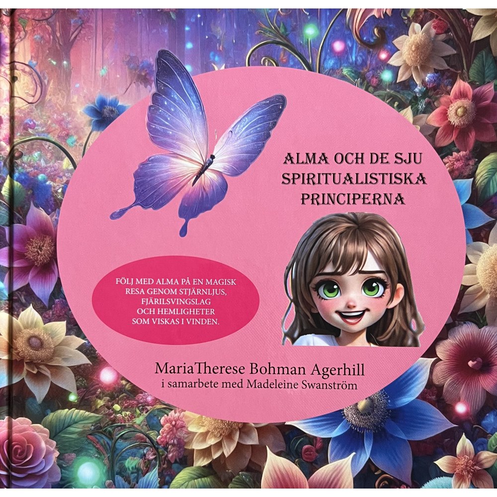 MariaTherese Bohman Agerhill Alma och de sju spiritualistiska principerna (inbunden)