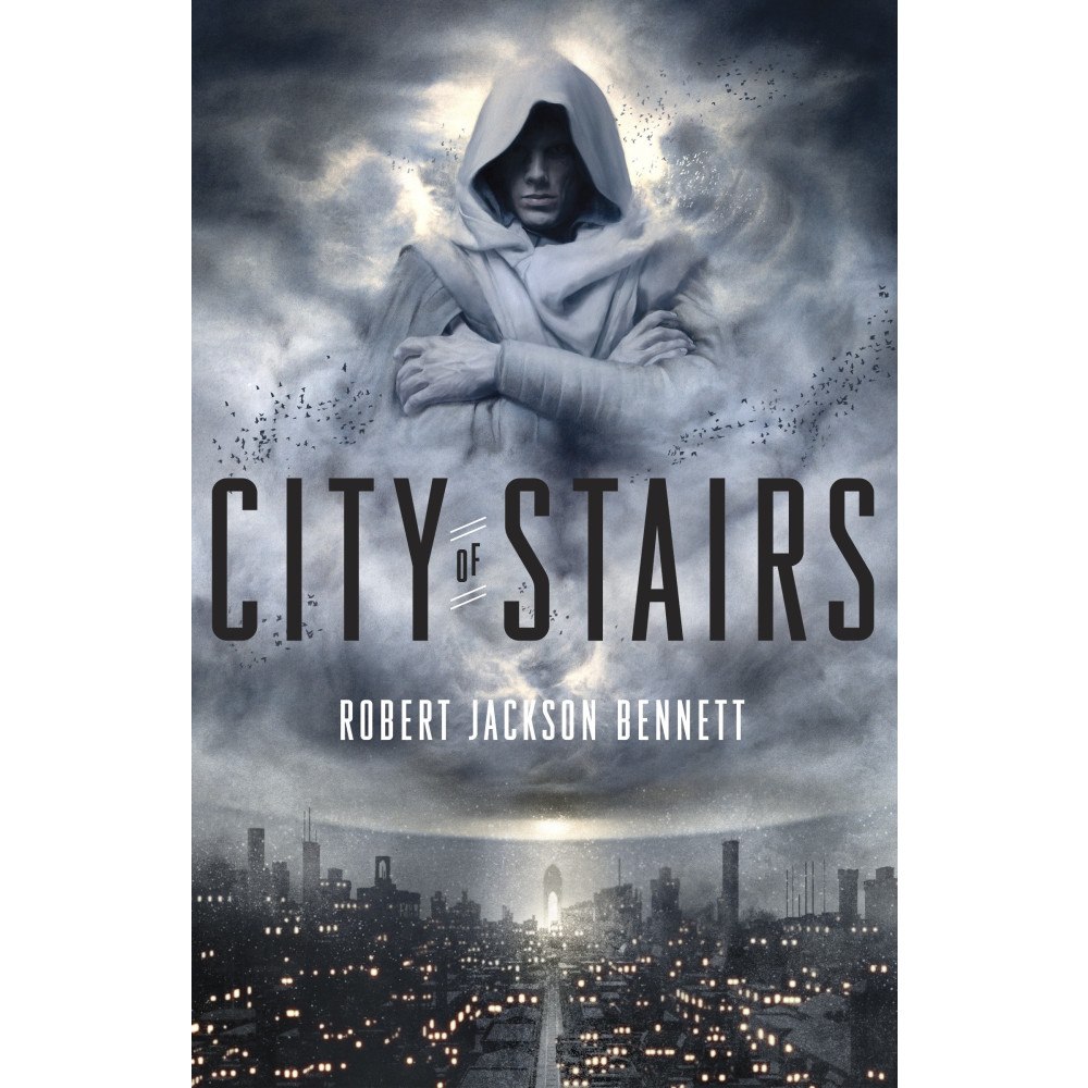 Robert Jackson Bennett City of Stairs (häftad, eng)