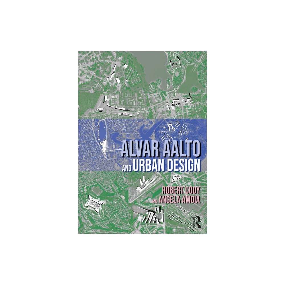 Taylor & francis ltd Alvar Aalto and Urban Design (häftad, eng)