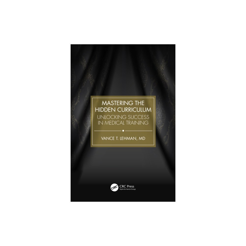 Taylor & francis ltd Mastering the Hidden Curriculum (häftad, eng)