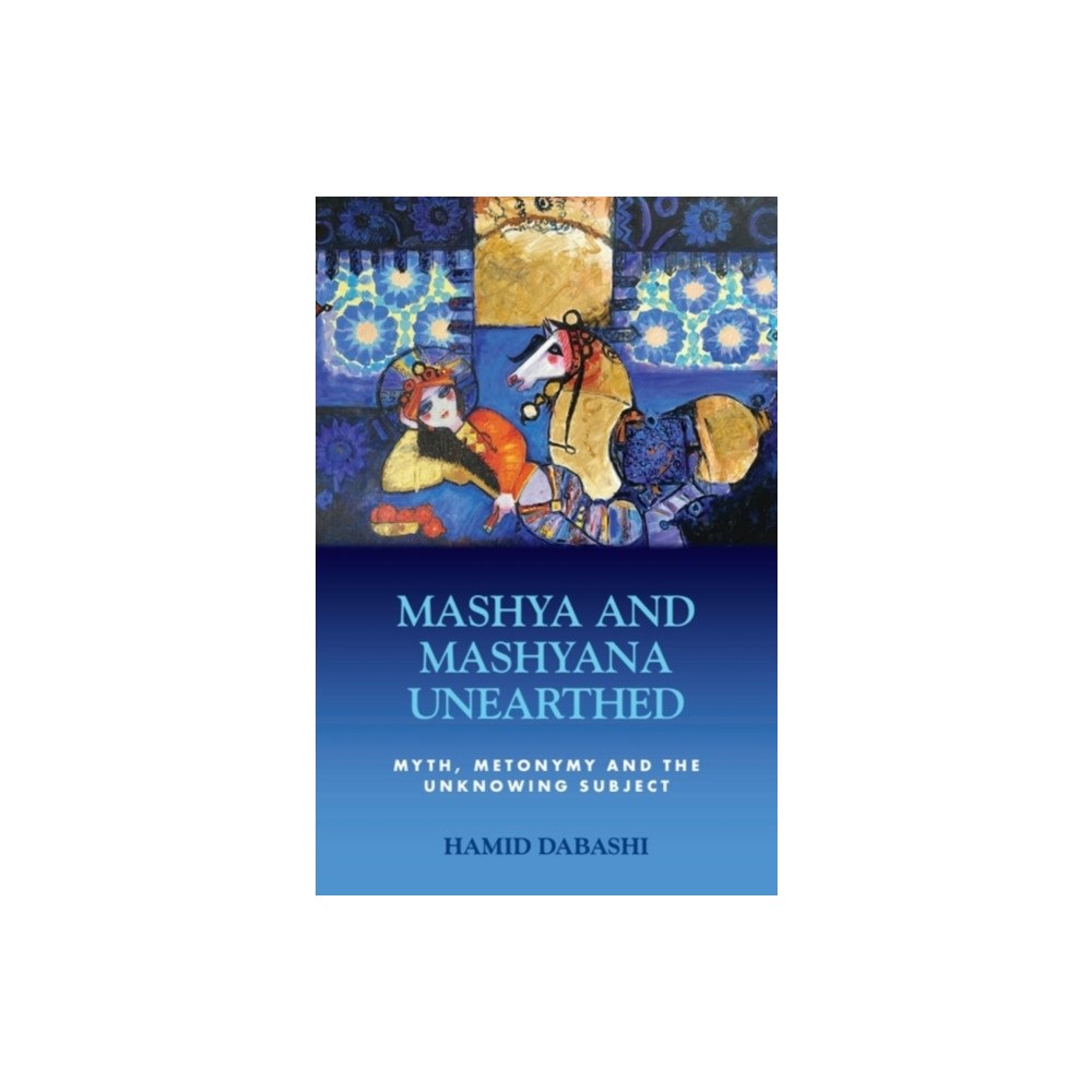 Edinburgh university press Mashya and Mashyana Unearthed (häftad, eng)