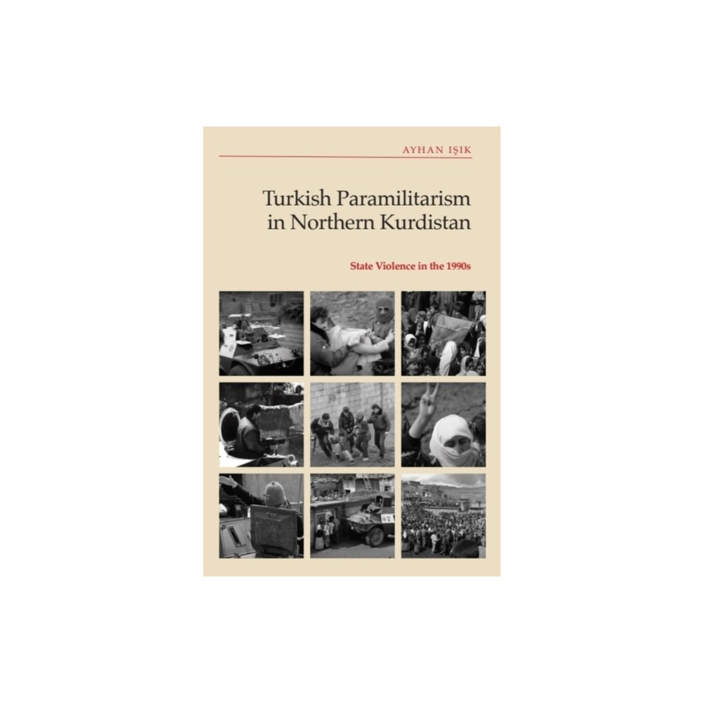 Edinburgh university press Turkish Paramilitarism in Northern Kurdistan (häftad, eng)