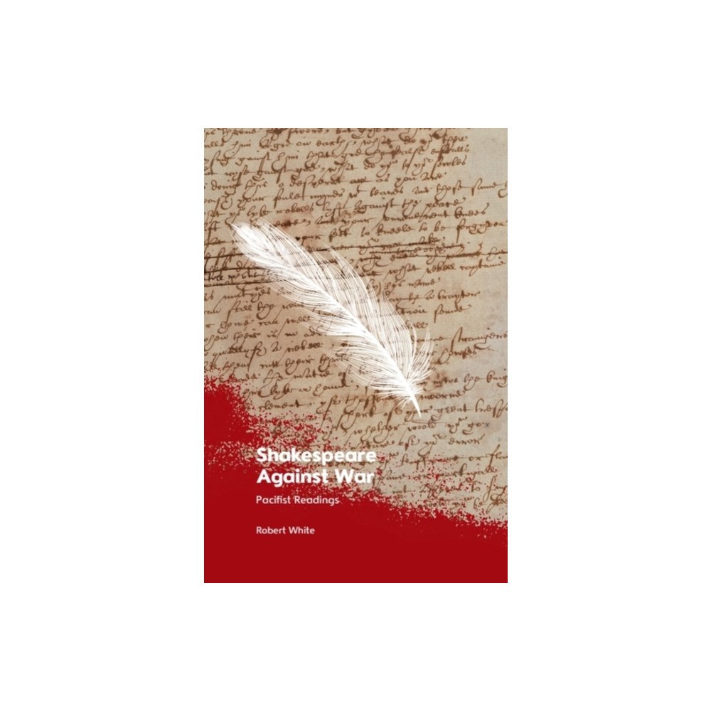 Edinburgh university press Shakespeare Against War (häftad, eng)