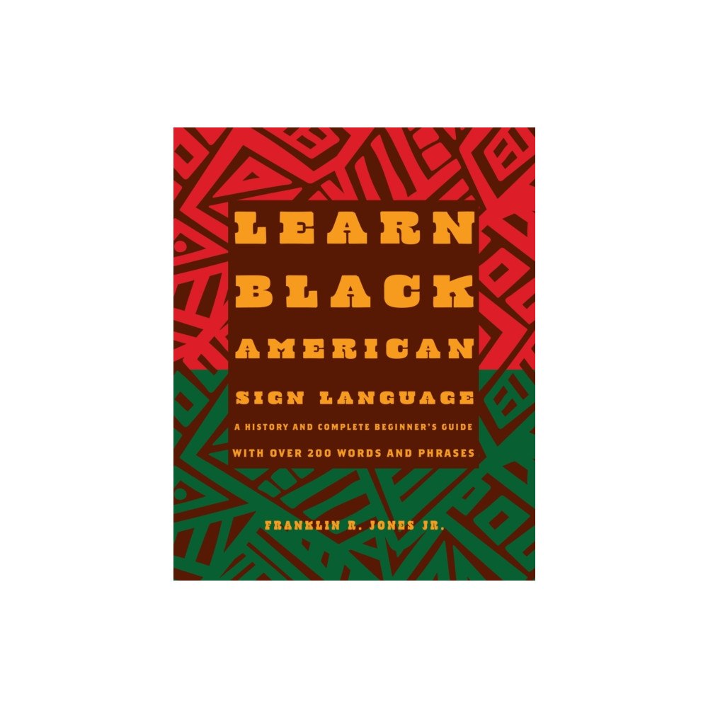 Quarto Publishing Group USA Inc Learn Black American Sign Language (inbunden, eng)