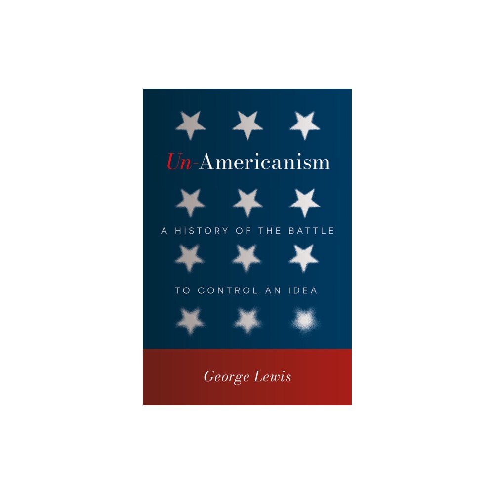 University Press of Florida Un-Americanism (inbunden, eng)