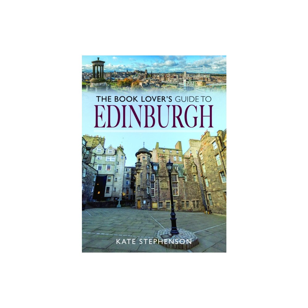 Pen & Sword Books Ltd The Book Lover's Guide to Edinburgh (häftad, eng)