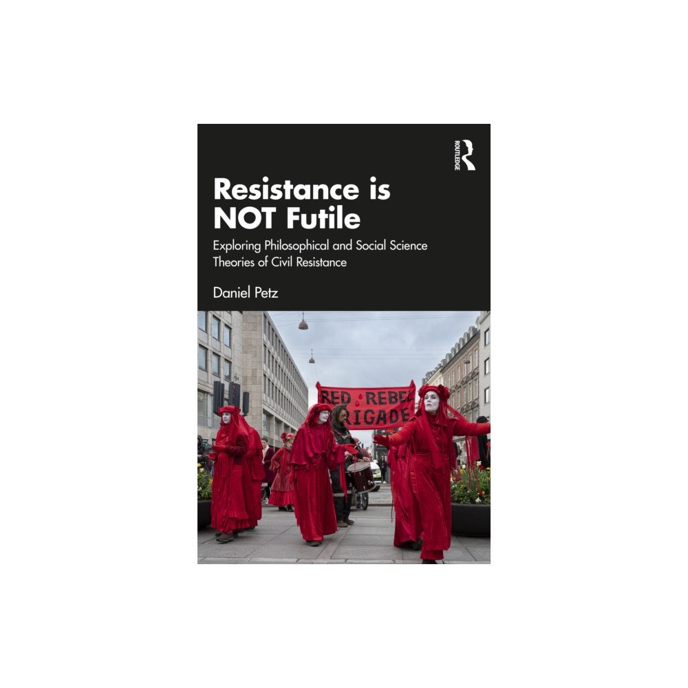 Taylor & francis ltd Resistance is NOT Futile (häftad, eng)