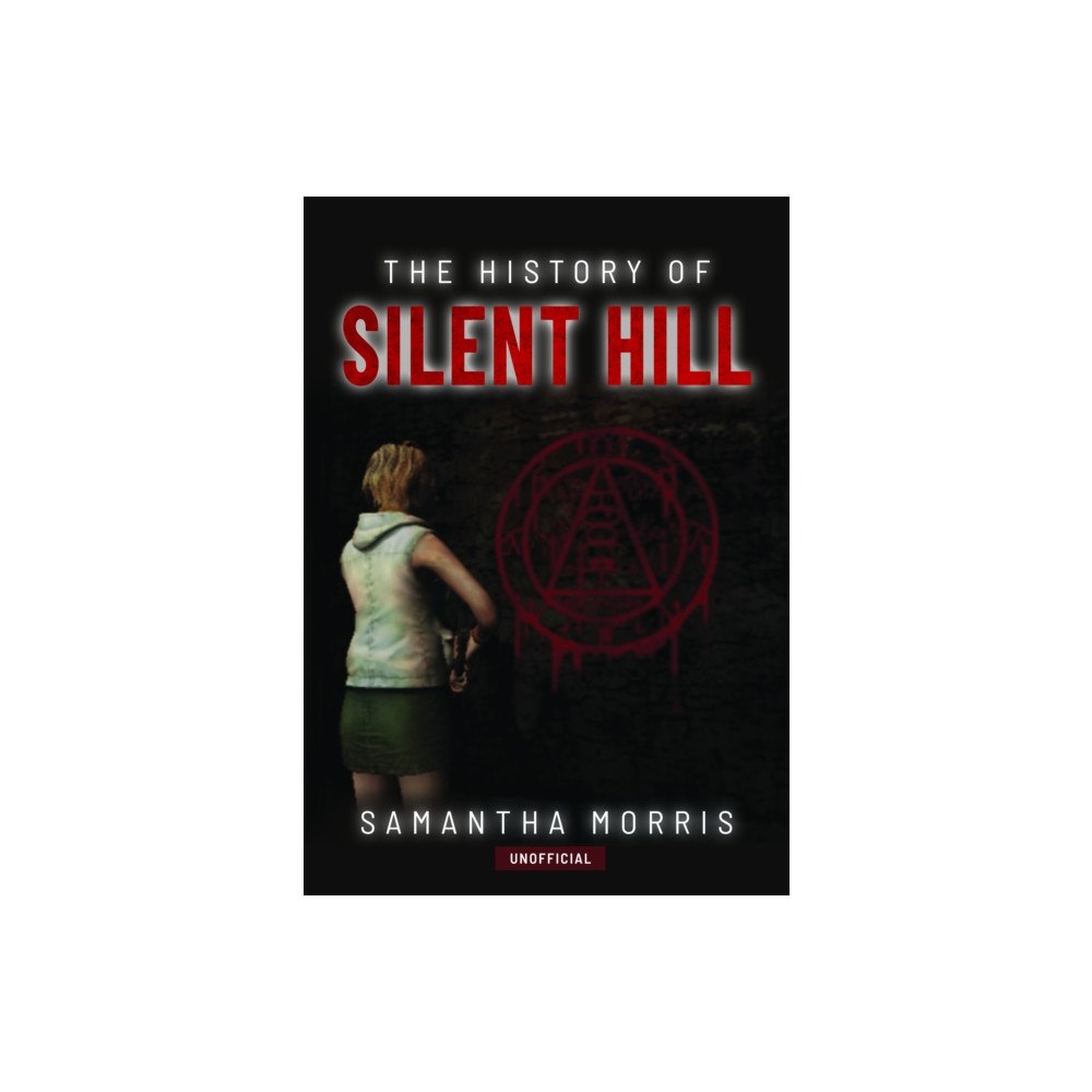 Pen & Sword Books Ltd The History of Silent Hill (inbunden, eng)