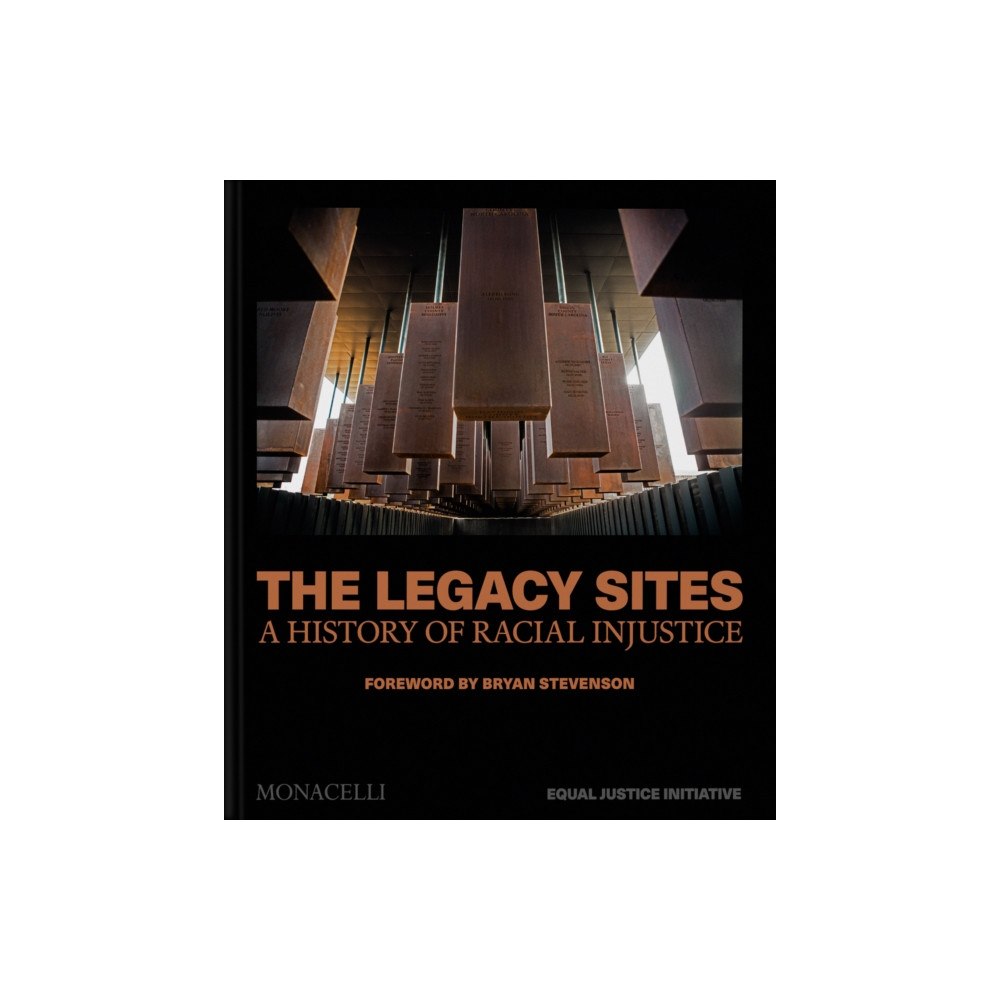Monacelli Press The Legacy Sites (inbunden, eng)