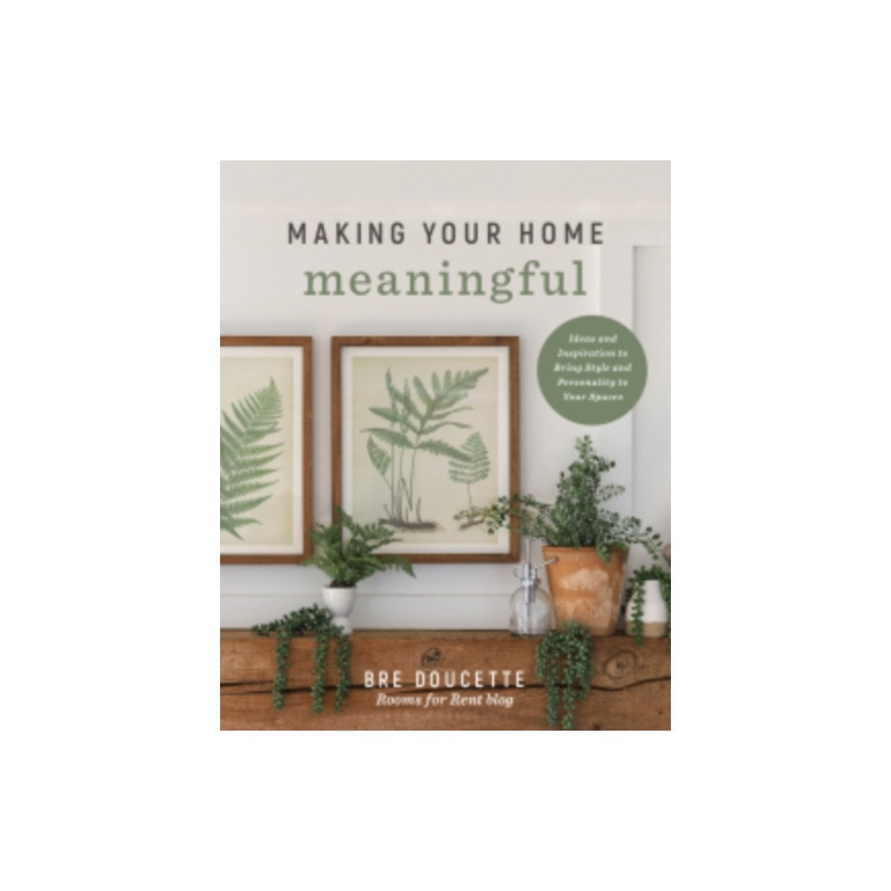 Harvest House Publishers,U.S. Making Your Home Meaningful (häftad, eng)