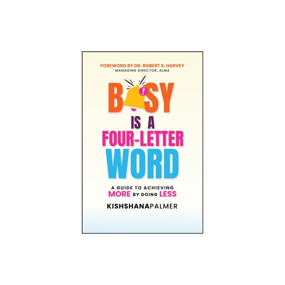 John Wiley & Sons Inc Busy Is a Four-Letter Word (häftad, eng)