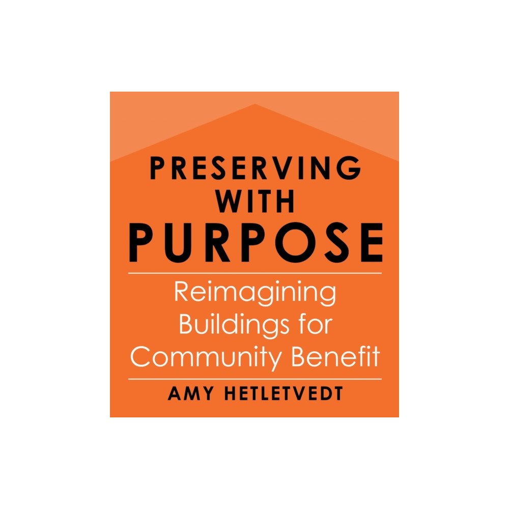 ISLAND PRESS Preserving with Purpose (häftad, eng)