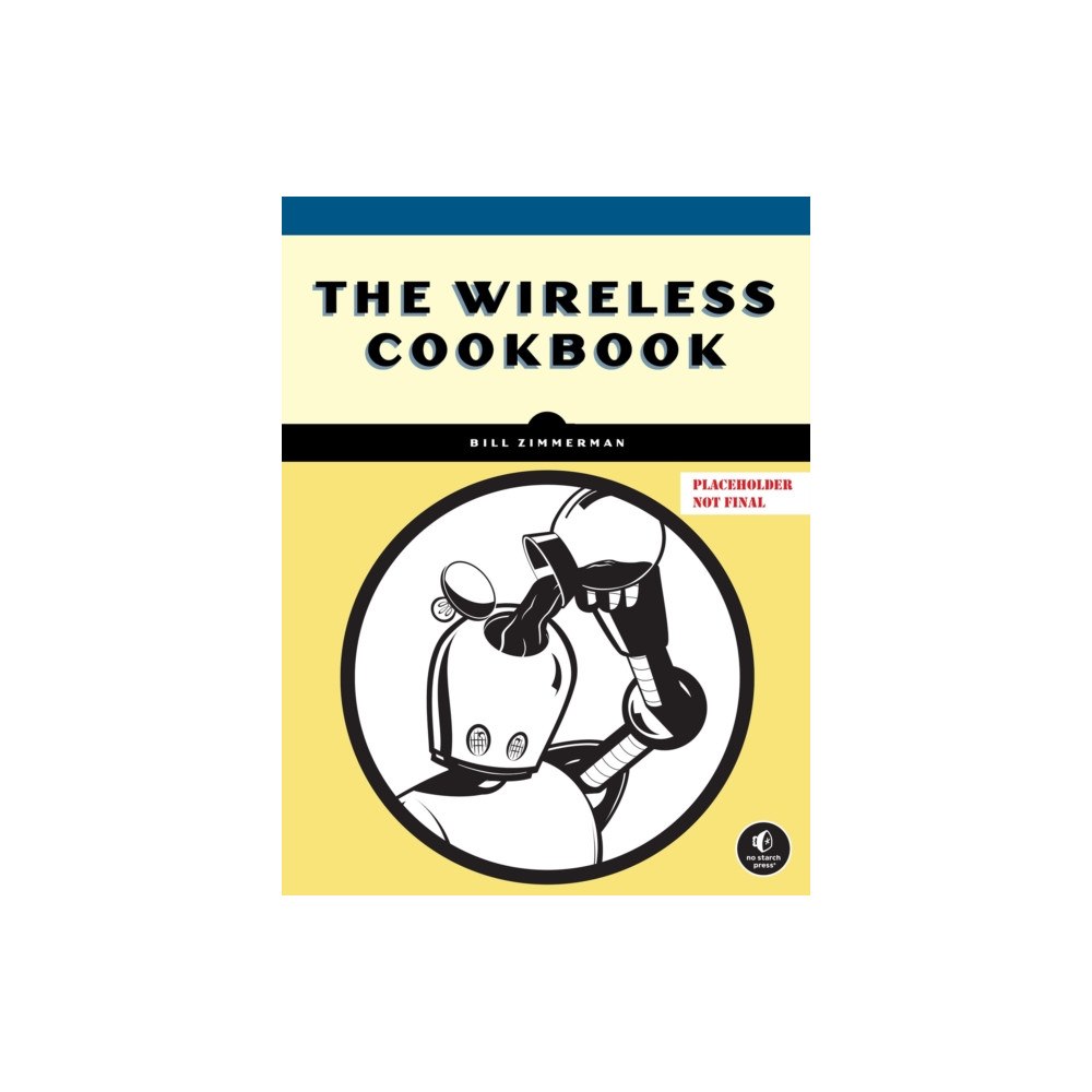 No Starch Press,US The Wireless Cookbook (häftad, eng)