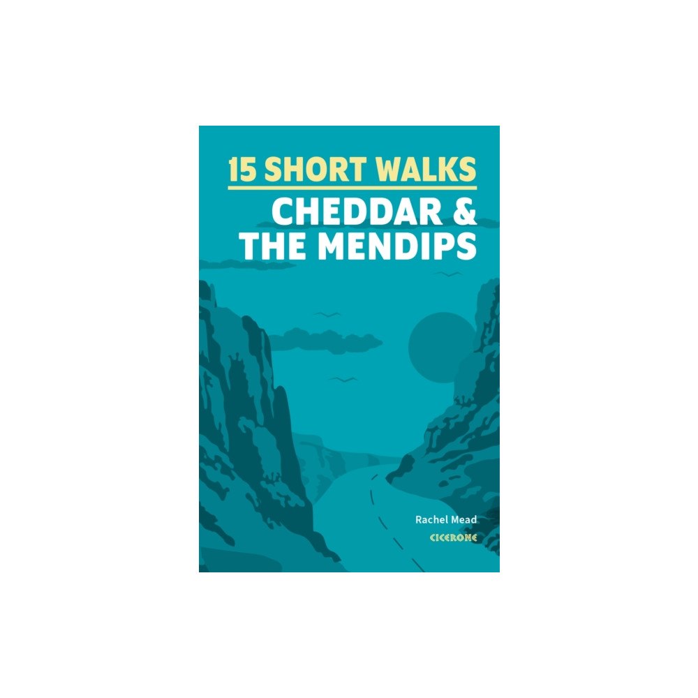 Cicerone Press 15 Short Walks Cheddar and the Mendips (häftad, eng)