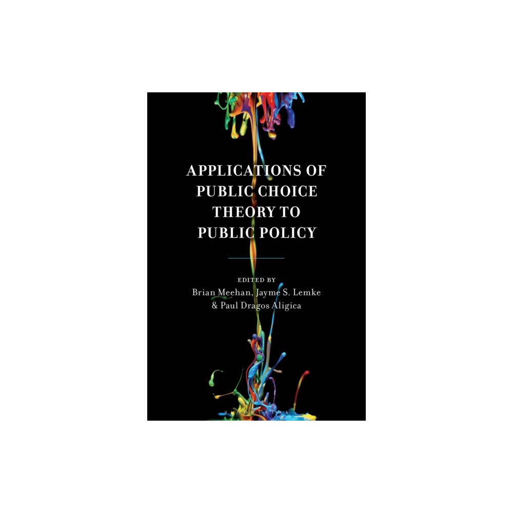 Bloomsbury Publishing PLC Applications of Public Choice Theory to Public Policy (inbunden, eng)