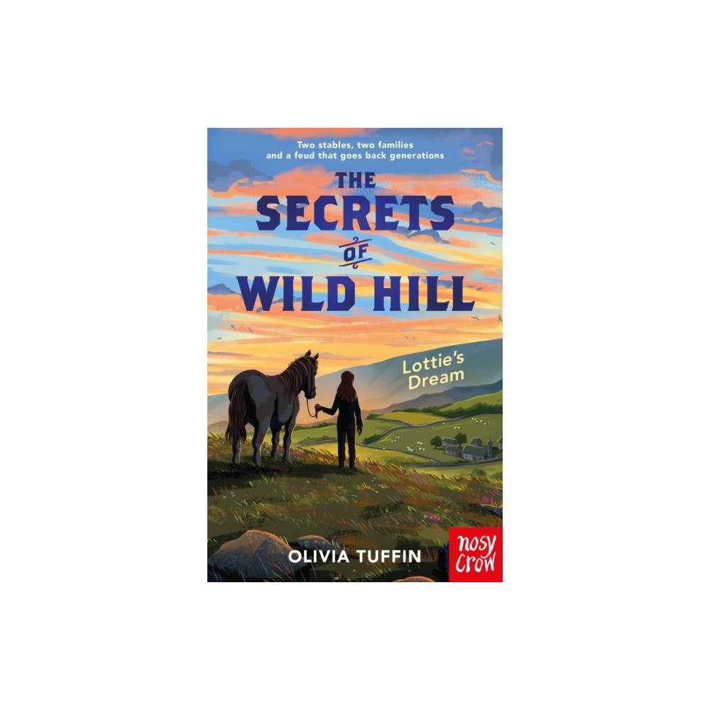 Nosy Crow Ltd The Secrets of Wild Hill: Lottie's Dream (häftad, eng)