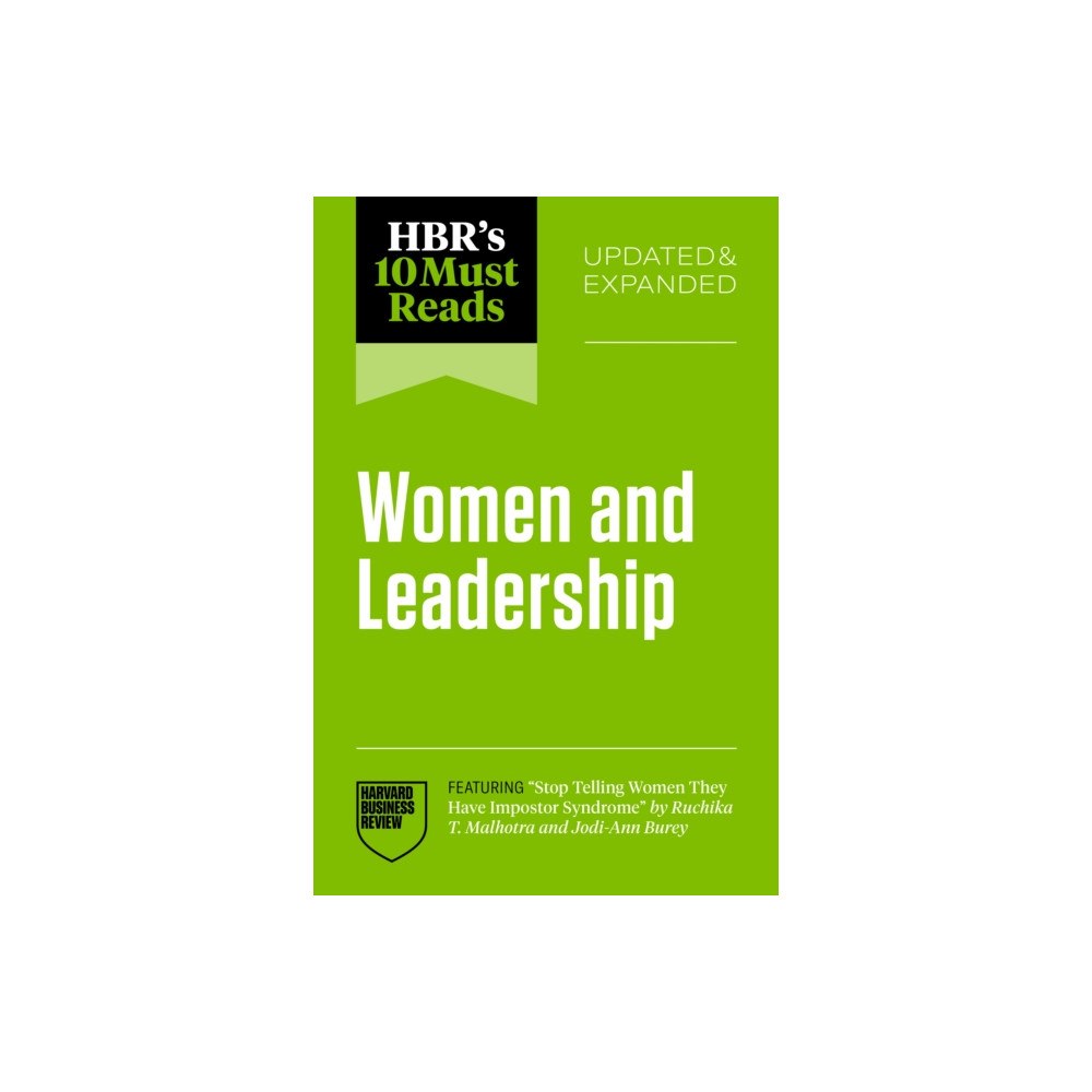 Harvard Business Review Press HBR's 10 Must Reads on Women and Leadership, Updated and Expanded (featuring "Stop Telling Women They Have Impostor Synd...