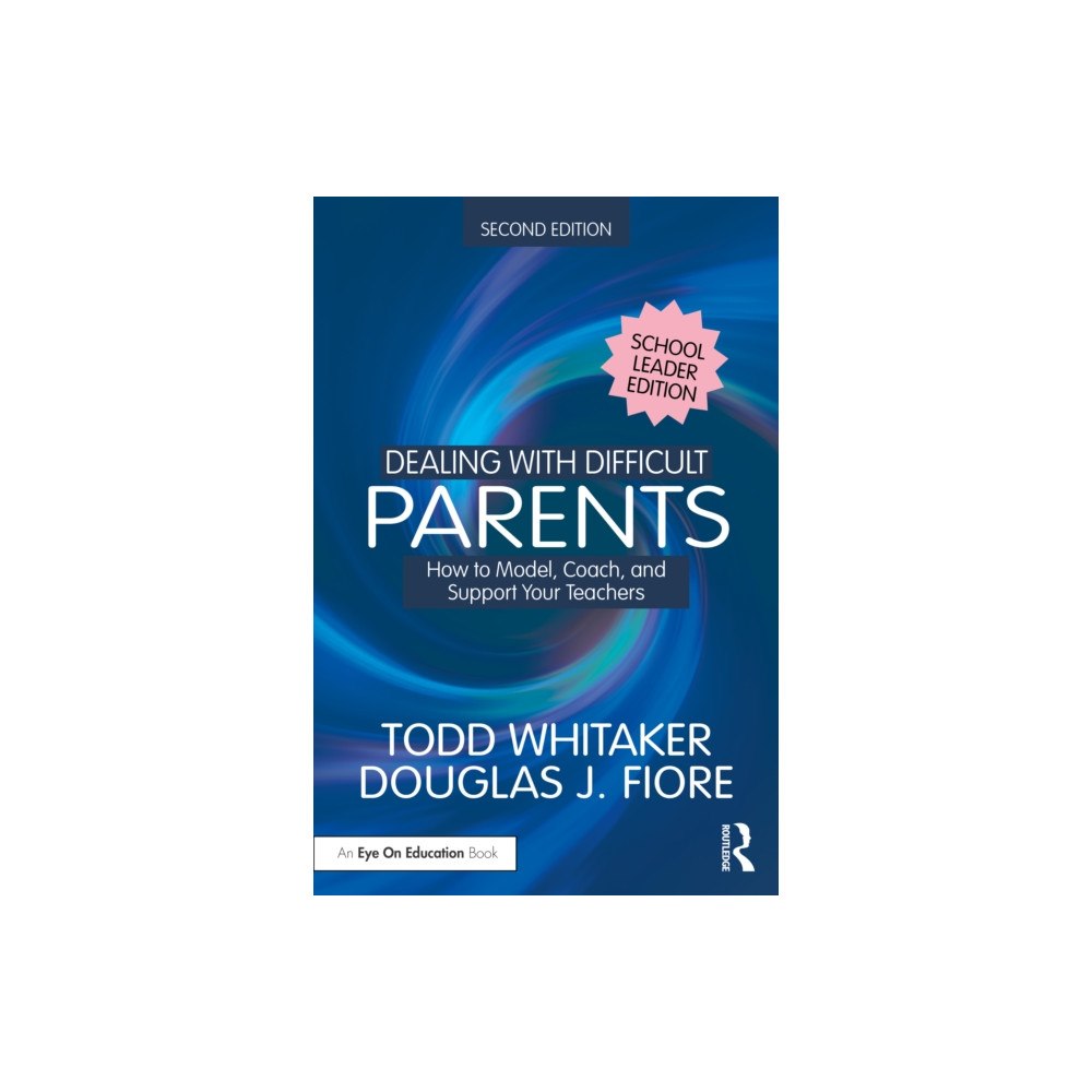 Taylor & francis ltd Dealing with Difficult Parents (School Leader Edition) (häftad, eng)