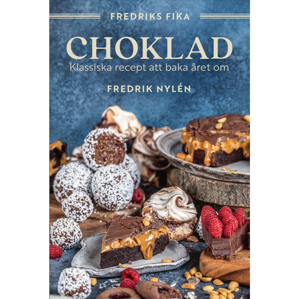 Fredrik Nylén Fredriks fika : choklad (inbunden)