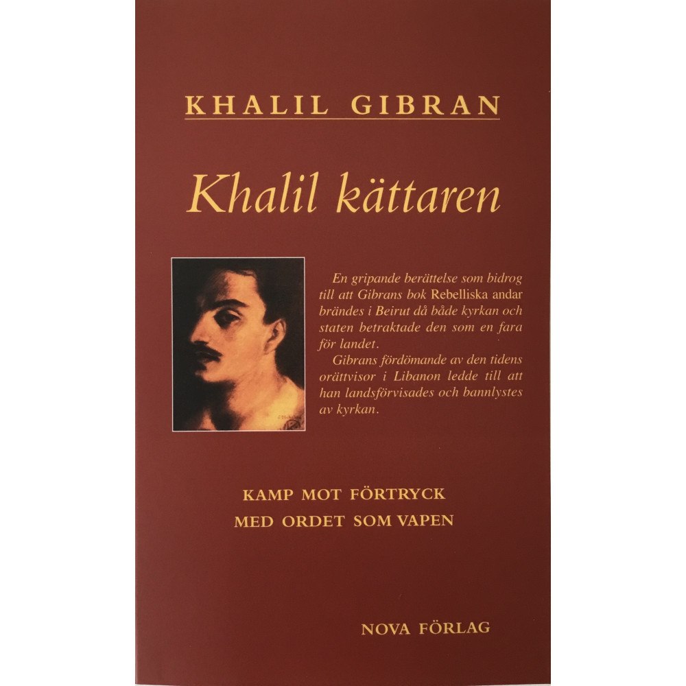 Khalil Gibran Khalil kättaren : Kamp mot förtryck med ordet som vapen (häftad)