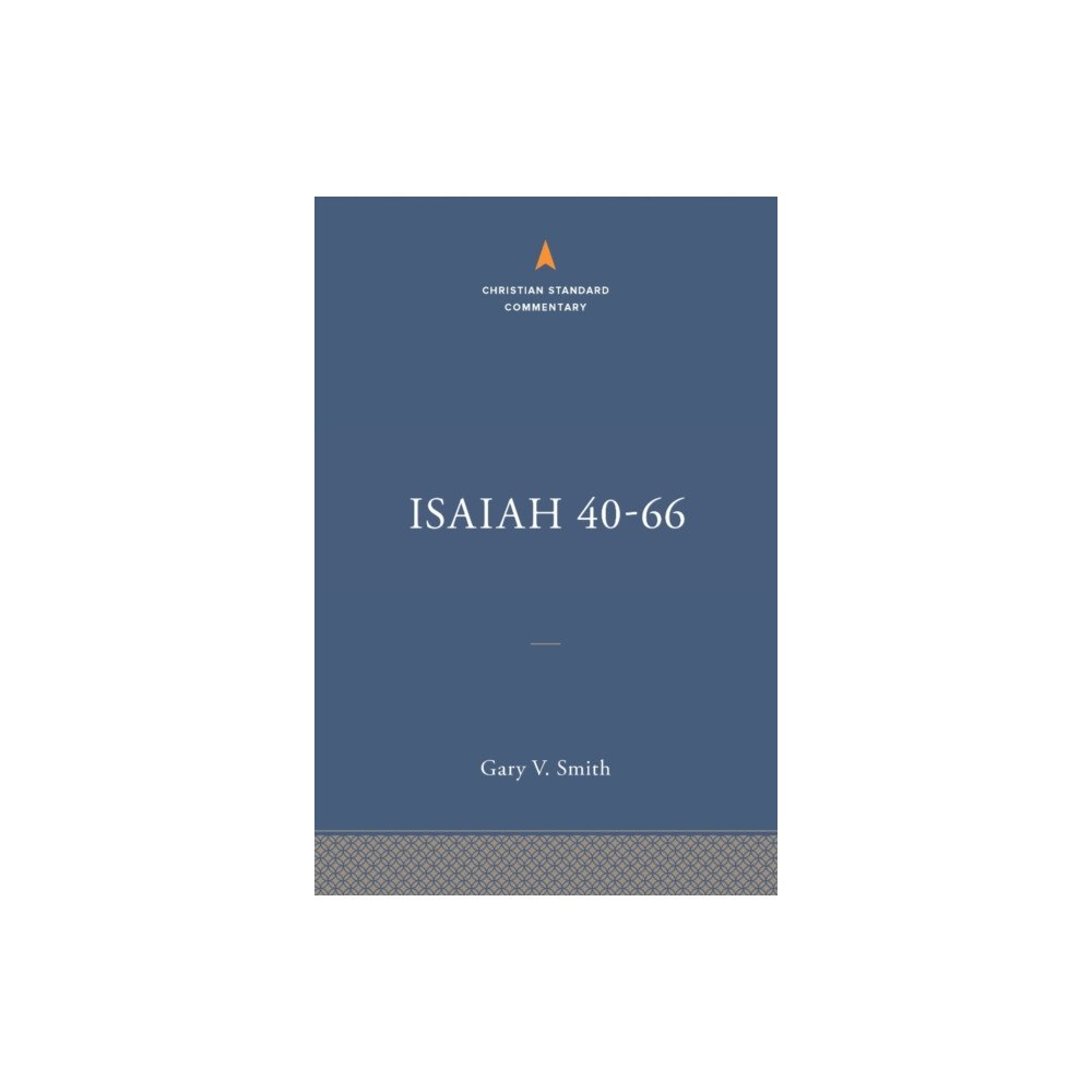 LifeWay Christian Resources Isaiah 40-66: The Christian Standard Commentary (häftad, eng)