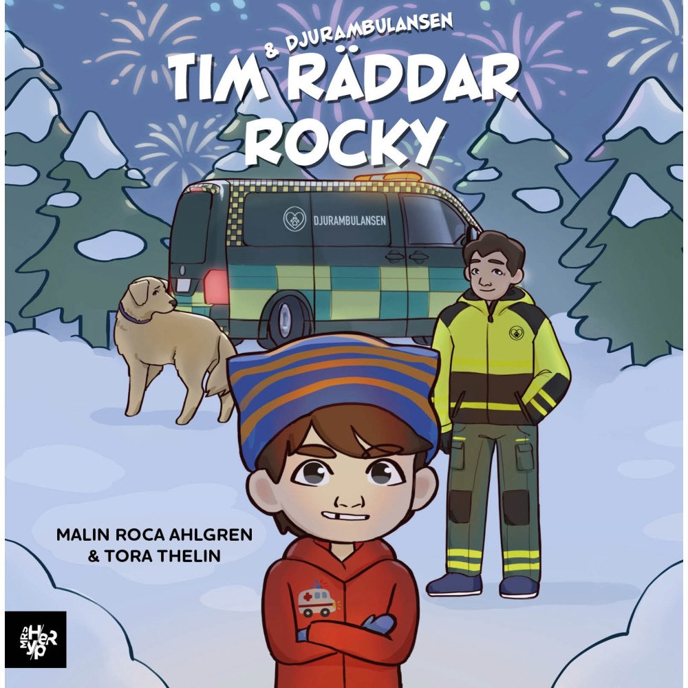 Malin Roca Ahlgren Tim och Djurambulansen räddar Rocky (inbunden)
