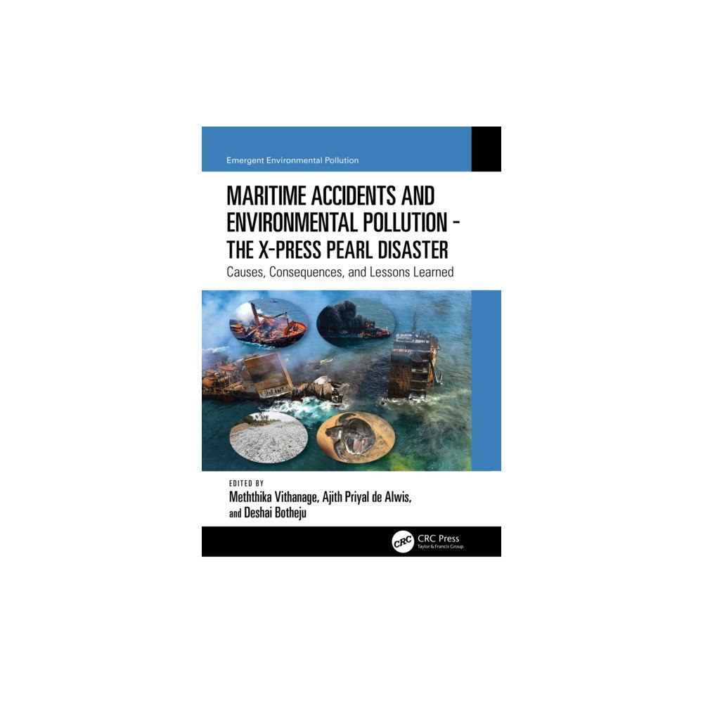 Taylor & francis ltd Maritime Accidents and Environmental Pollution - The X-Press Pearl Disaster (häftad, eng)