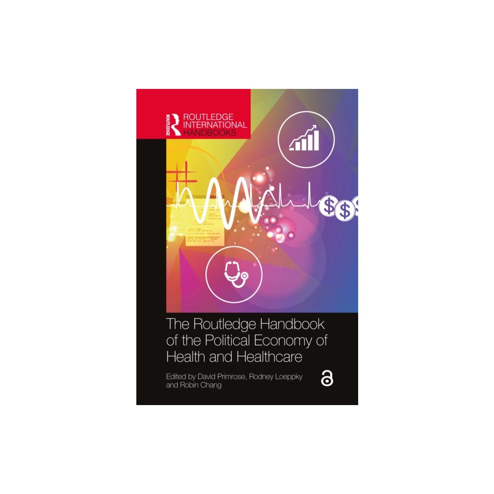 Taylor & francis ltd The Routledge Handbook of the Political Economy of Health and Healthcare (häftad, eng)