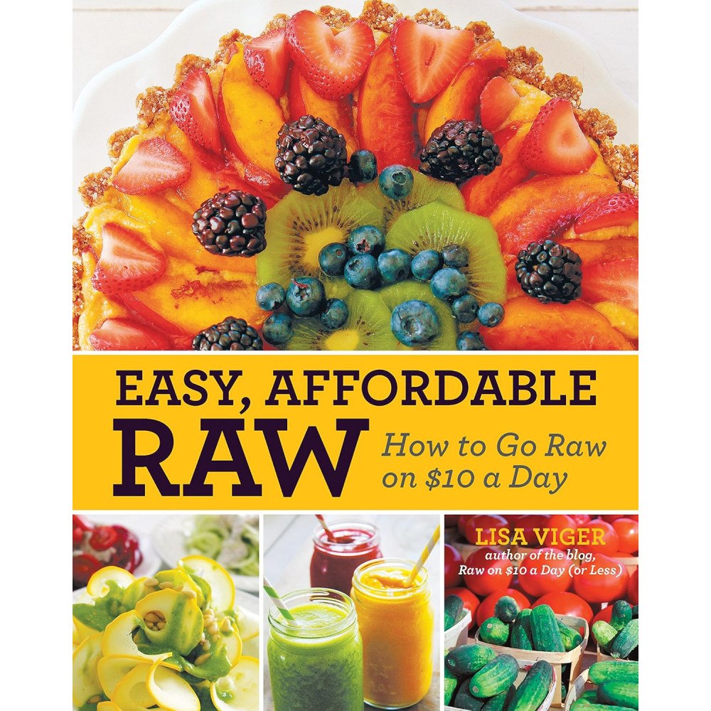 Lisa Viger Easy affordable raw - how to go raw without going broke (häftad, eng)