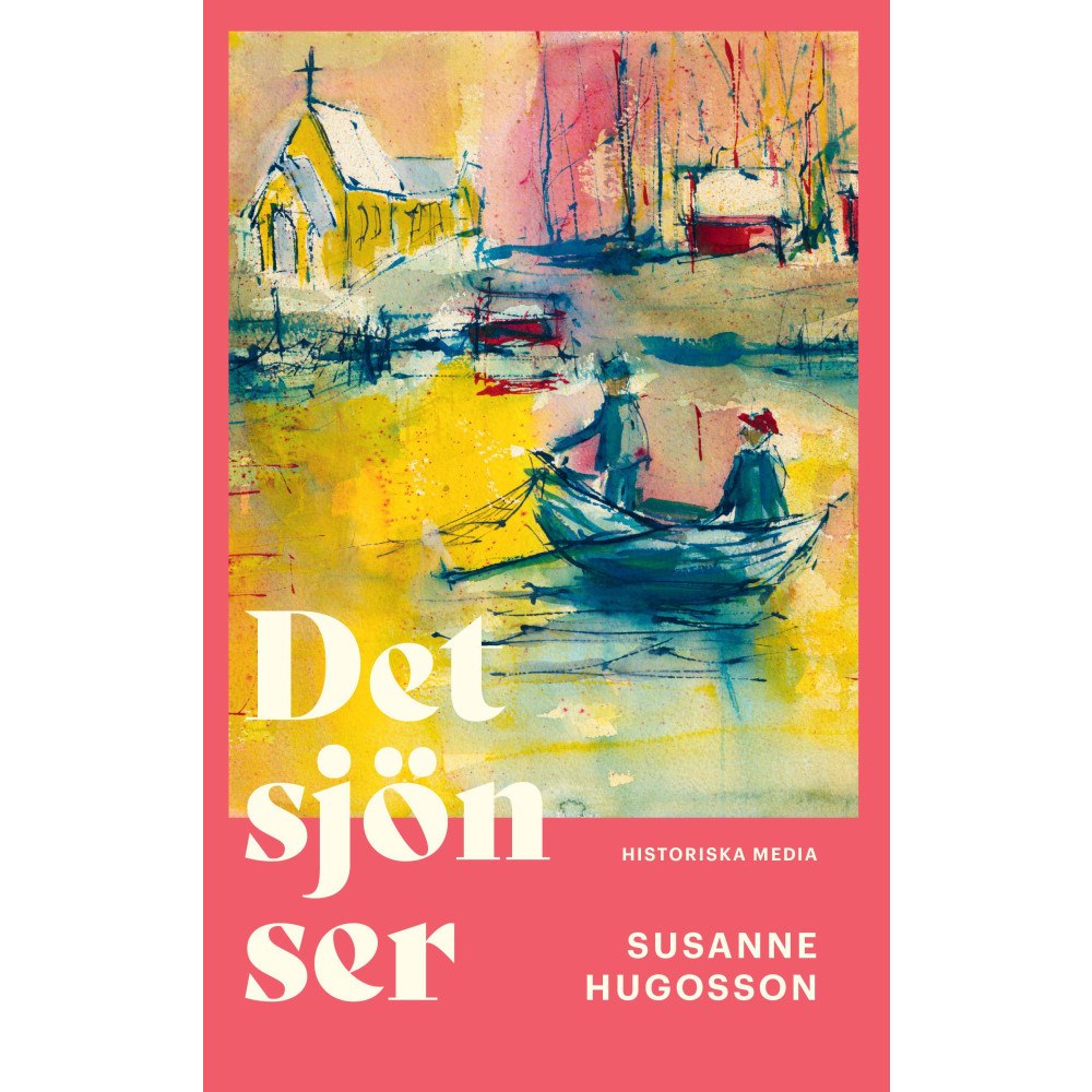 Susanne Hugosson Det sjön ser (inbunden)