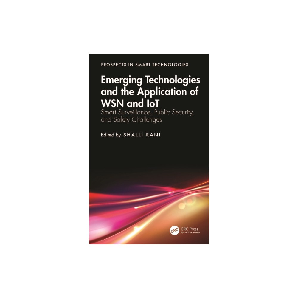 Taylor & francis ltd Emerging Technologies and the Application of WSN and IoT (häftad, eng)