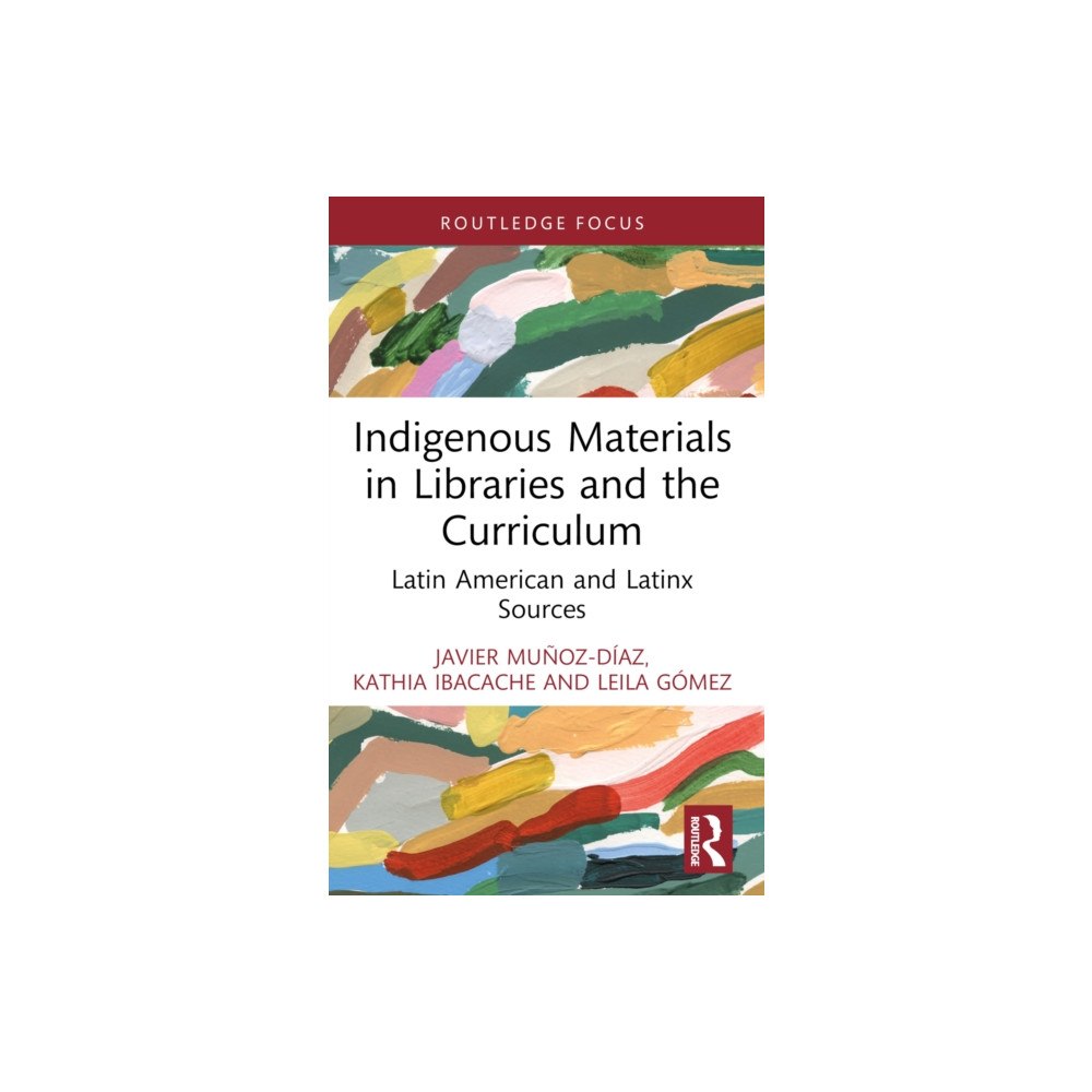 Taylor & francis ltd Indigenous Materials in Libraries and the Curriculum (häftad, eng)