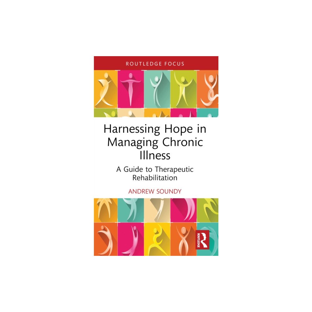 Taylor & francis ltd Harnessing Hope in Managing Chronic Illness (häftad, eng)