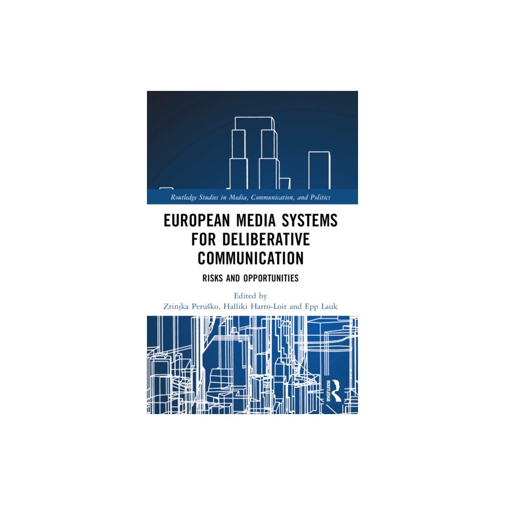 Taylor & francis ltd European Media Systems for Deliberative Communication (häftad, eng)