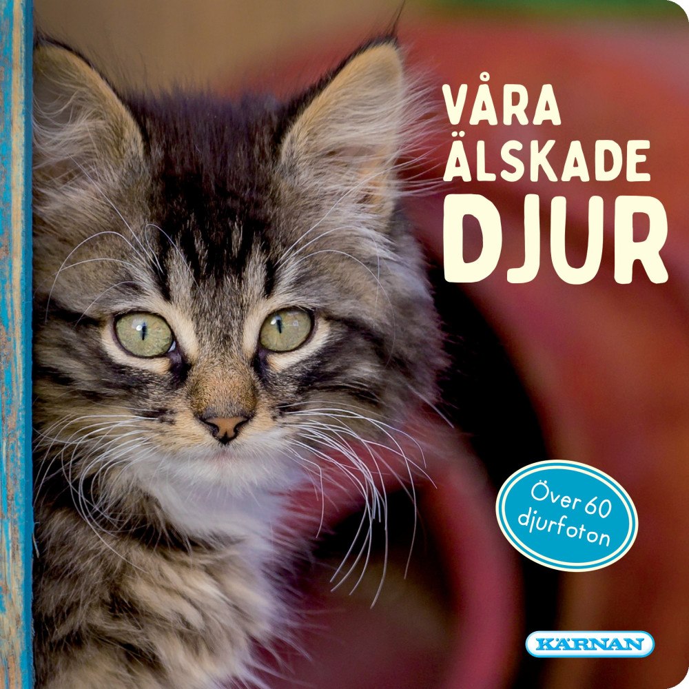 Egmont Story House Våra älskade djur (bok, board book)