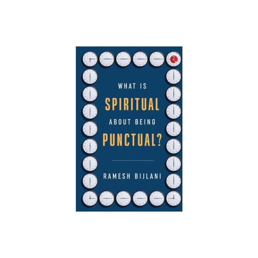 Rupa Publications India Pvt. Ltd What Is Spiritual about Being Punctual? (häftad, eng)